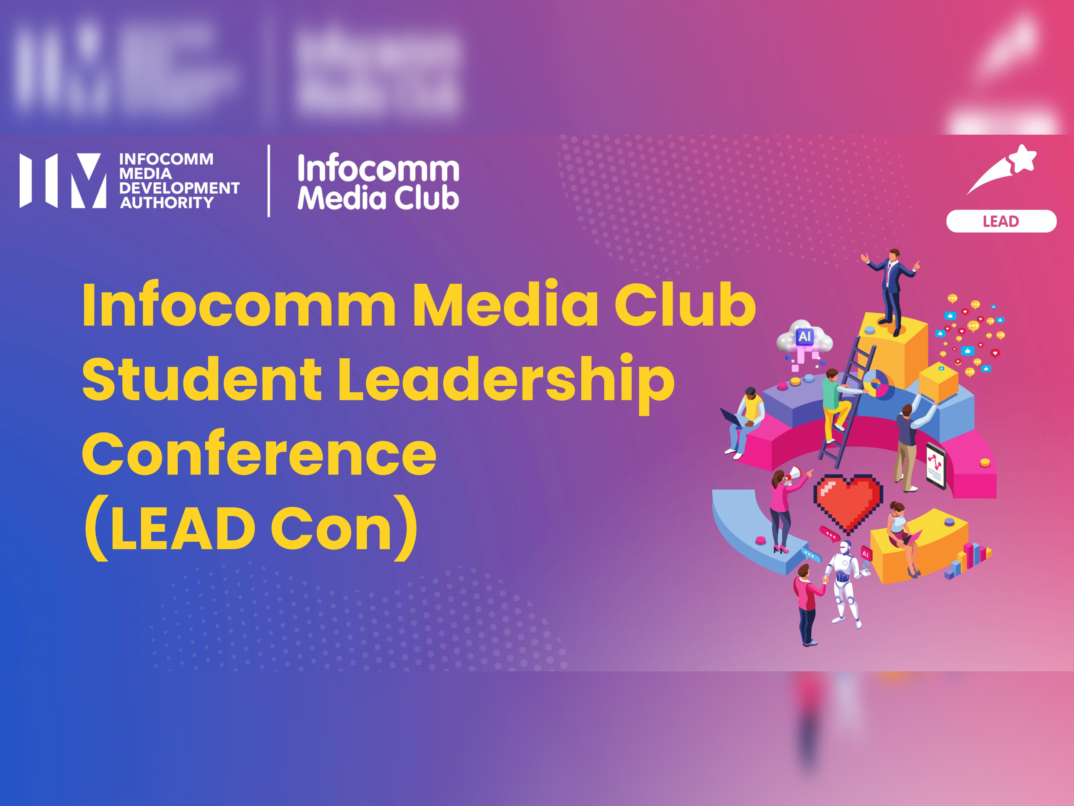 Infocomm Media Club Student Leadership Conference (LEAD Con)