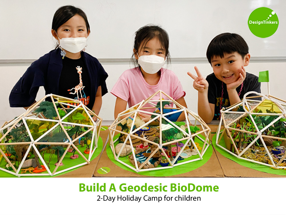 DesignTinkers 2-day Holiday Camp – Build a Geodesic Biodome