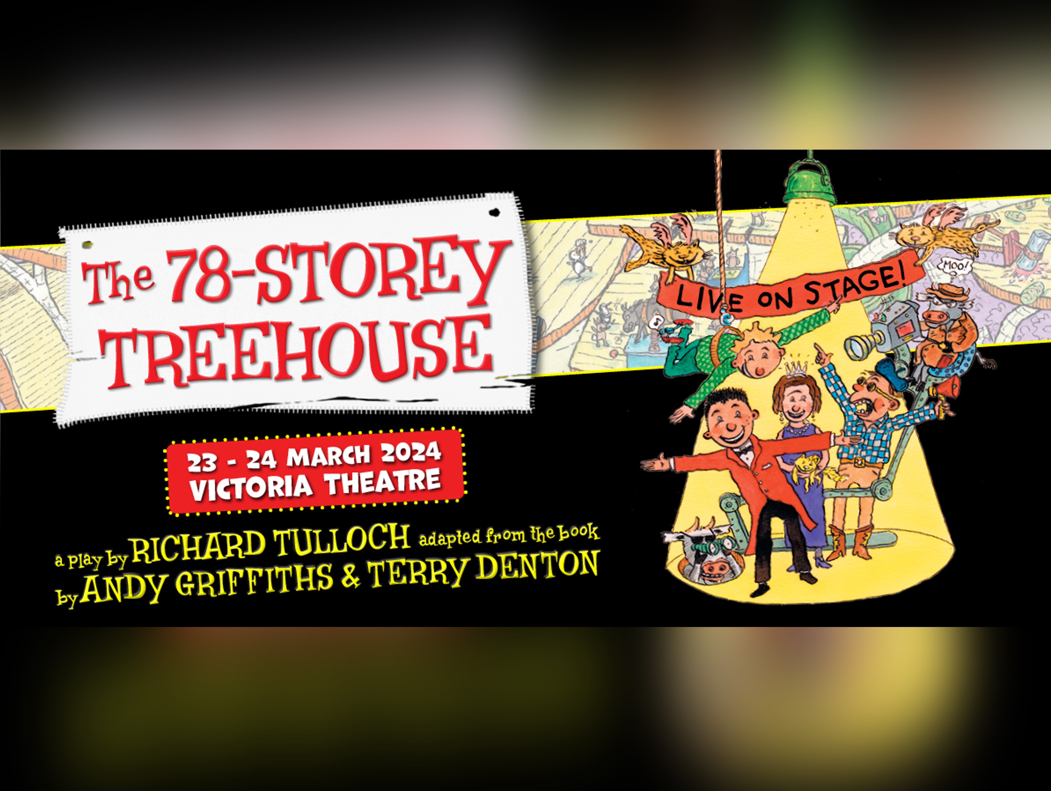 Andy Griffiths’ 78-Storey Treehouse: Live On Stage
